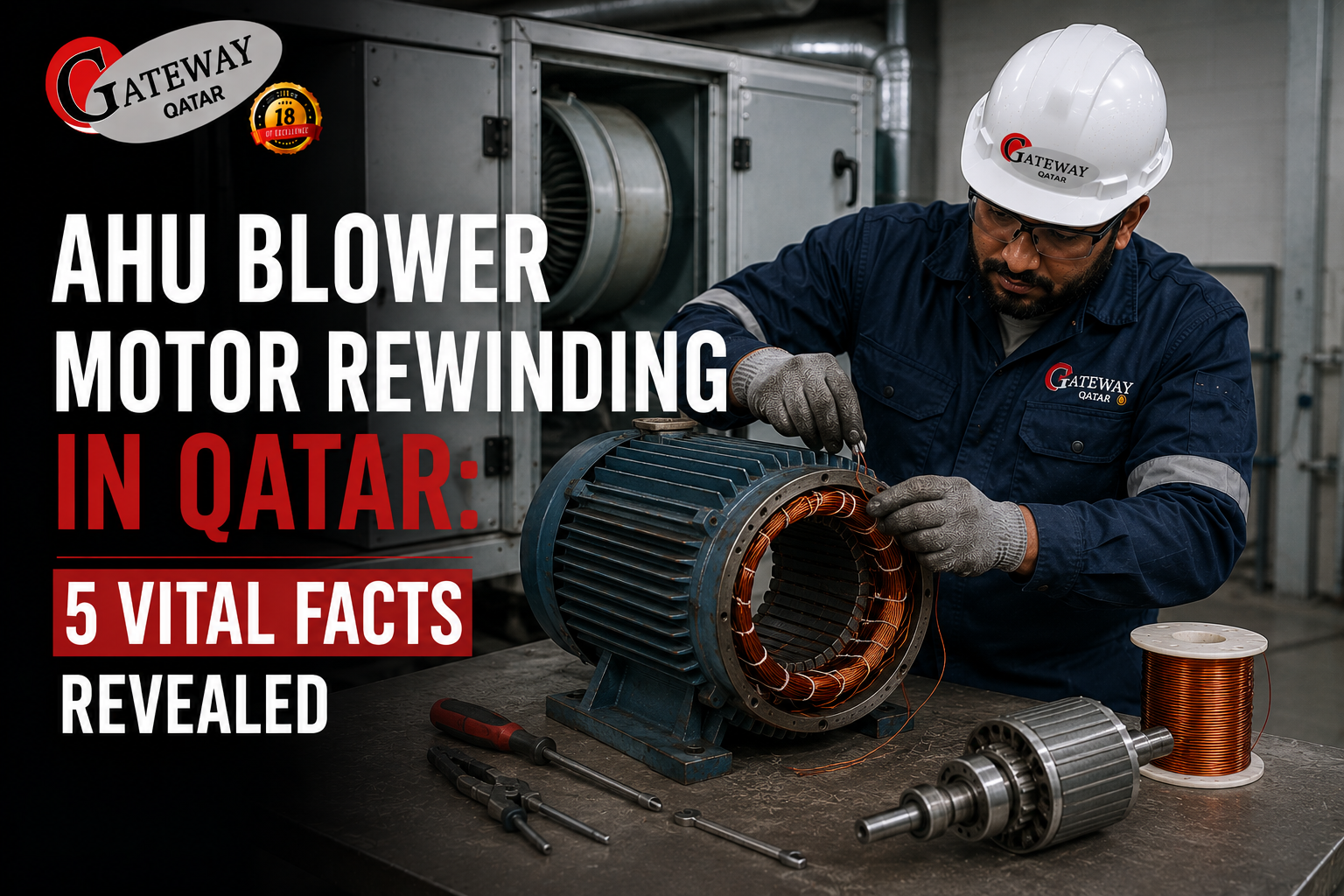 AHU blower motor rewinding in Qatar - Gateway Technologies motor winding workshop Doha