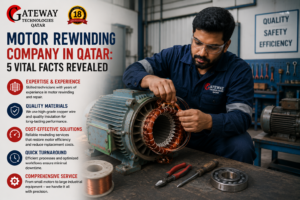 Motor rewinding company in Qatar - Gateway Technologies dedicated motor winding workshop Doha