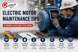 Electric motor maintenance tips - Gateway Technologies motor winding specialist workshop Qatar